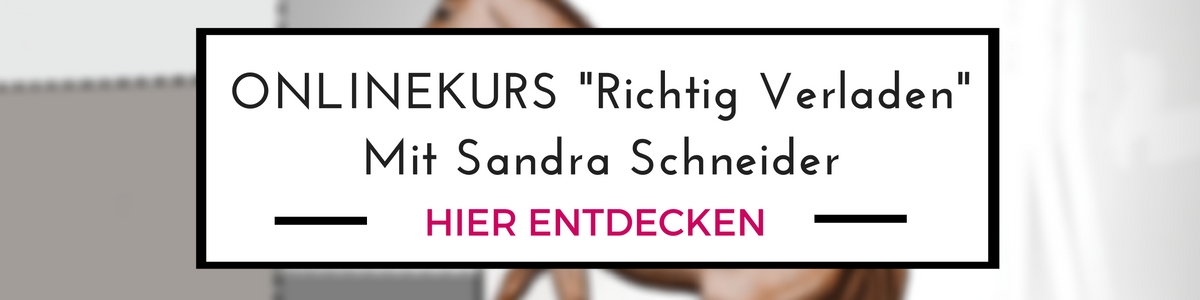 "Richtig Verladen" - der Online Kurs mit Sandra Schneider